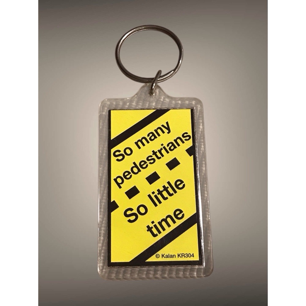 Vintage Kalan "So Many Pedestrians So Little Time" Funny Keychain 304 -‎ 90s